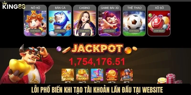 Lỗi phổ biến khi tạo tài khoản lần đầu tại website